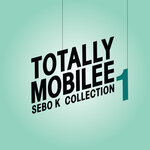 Totally Mobilee - Sebo K Collection, Vol 1
