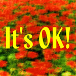 It's OK!