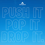 Push It Pop It Drop It