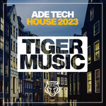 ADE Tech House 2023
