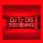 Dis (2023 Remixes)