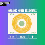 Nothing But... Organic House Essentials, Vol 16