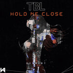 TBL Hold Me Close