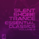 Silent Shore Trance - Essential Classics, Vol 2