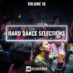 Hard Dance Selections, Vol 16