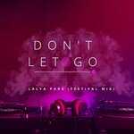 Don't Let Go (Festival Mix)