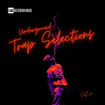 Underground Trap Selections, Vol 19