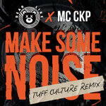 Make Some Noise (Tuff Culture Remix)