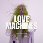 Lovemachines, Vol 4 (Tech House Rockets)