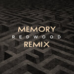 Memory (Redwood Remix)
