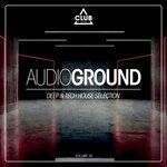 Audioground: Deep & Tech House Selection, Vol 26