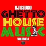 Ghetto House Music Vol 3