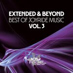 Extended & Beyond (Best Of Joyride Music), Vol 3