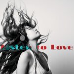 Listen To Love (Electronica Selection)
