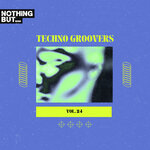 Nothing But... Techno Groovers, Vol 24