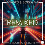 Straight To The Lights (Remixed)