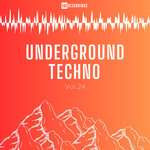 Underground Techno, Vol 24