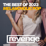 The Best Of Melancholic Pop 2023