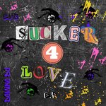 Sucker 4 Love (Explicit)