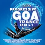 Progressive Goa Trance 2018, Vol 1