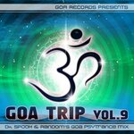 Goa Trip Vol 9 (Dr. Spook & Random's Goa Psytrance Mix)