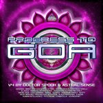Progress To Goa Vol 4 (Compiled by Doctor Spook & Astral Sense)