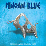 Minoan Blue (Live In Heraklion, Crete)