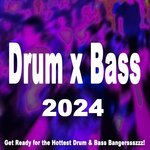 Drum X Bass 2024 (Get Ready For The Hottest Drum & Bass Bangerssszzz!)