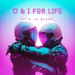 U & I For Life (Original Version)