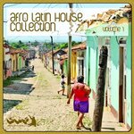 Afro Latin House Collection Vol 1