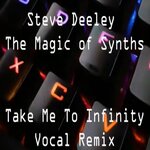 The Magic Of Synths (Take Me To Infinity Vocal Remix)