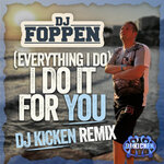 (Everything I Do) I Do It For You (DJ Kicken Remix)