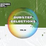 Nothing But... Dubstep Selections, Vol 24