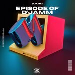 Episode Of D'jamm (Explicit)