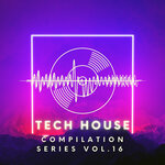 Tech House Compilation Series Vol 16