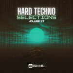 Hard Techno Selections, Vol 17
