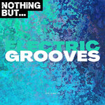 Nothing But... Electric Grooves, Vol 10