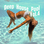 Deep House Pool, Vol 4