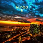 Blunted 5