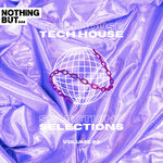 Nothing But... Tech House Selections, Vol 22