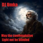 May The Contemplative Light Not Be Blinded (Original Mix)