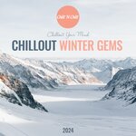Chillout Winter Gems 2024: Chillout Your Mind
