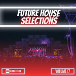 Future House Selections, Vol 17