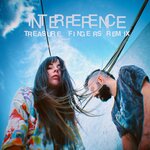 Interference (Treasure Fingers Remix)