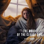 The Mood Of A Cloudy Day