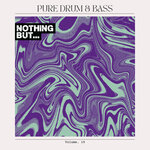 Nothing But... Pure Drum & Bass, Vol 19
