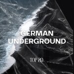 German Underground Top 20