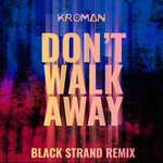 Don't Walk Away (Black Strand Remix)