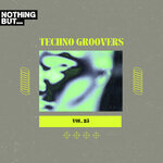 Nothing But... Techno Groovers, Vol 25