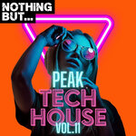 Nothing But... Peak Tech House, Vol 11